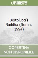 Bertolucci's Buddha (Roma, 1994)