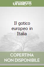 Il gotico europeo in Italia