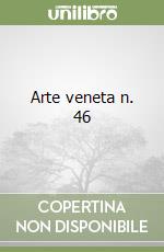 Arte veneta n. 46 libro