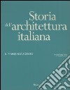 Storia dell'architettura italiana. Il primo Novecento. Ediz. illustrata libro