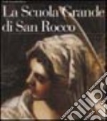 La Scuola Grande di San Rocco libro