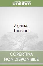 Zigaina. Incisioni