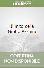 Il mito della Grotta Azzurra libro