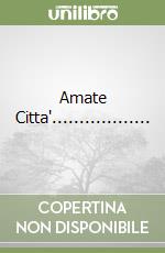 Amate Citta'.................. libro
