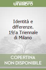 Identità e differenze. 19/a Triennale di Milano libro