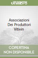 Associazioni Dei Produttori Vitivin libro