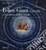 Felice Giani (1758-1823) e la cultura di fine secolo libro