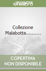 Collezione Malabotta.......... libro