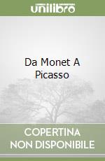 Da Monet A Picasso