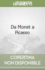 Da Monet a Picasso