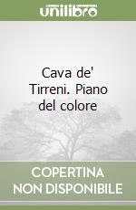 Cava de' Tirreni. Piano del colore