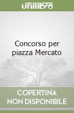 Concorso per piazza Mercato libro