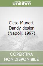 Cleto Munari. Dandy design (Napoli, 1997) libro