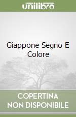 Giappone Segno E Colore libro