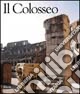 Colosseo. Ediz. illustrata
