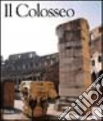 Colosseo. Ediz. illustrata libro