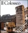 Colosseo. Ediz. illustrata libro di Gabucci A. (cur.)