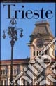 Trieste. Ediz. illustrata