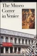 Il museo Correr. Ediz. inglese libro