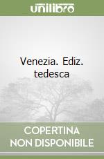 Venezia. Ediz. tedesca