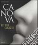 Canova. Le tre Grazie libro