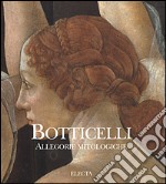 Botticelli. Allegorie mitologiche. Ediz. illustrata libro