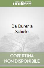 Da Durer a Schiele libro
