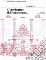 L'architettura del Rinascimento. Ediz. illustrata libro