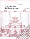 L'architettura del Rinascimento. Ediz. illustrata libro