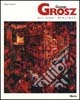 George Grosz. Gli anni berlinesi. Ediz. inglese libro di Jentsch Ralph