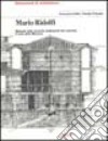 Mario Ridolfi. Manuale delle tecniche tradizionali del costruire. Il ciclo delle Marmore. Ediz. illustrata libro