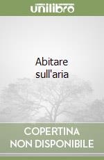 Abitare sull'aria libro