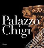 Palazzo Chigi. Ediz. inglese libro