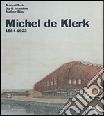 Michel de Klerk. 1884-1923