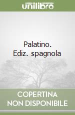 Palatino. Ediz. spagnola libro