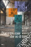 Due o tre cose che so di loro... Dall'euforia alla crisi: giovani artisti a Milano negli anni Ottanta. Catalogo della mostra (Milano, 1998) libro