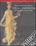 La villa della Farnesina in palazzo Massimo alle Terme. Museo nazionale romano. Ediz. illustrata