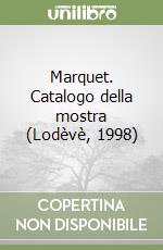 Marquet. Catalogo della mostra (Lodèvè, 1998) libro