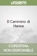 Il Cammino di Harwa libro