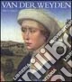 Van der Weyden. Ediz. illustrata