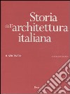 Storia dell'architettura italiana. Il Seicento. Ediz. illustrata libro