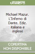 Michael Mazur. L'Inferno di Dante. Ediz. italiana e inglese libro