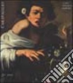 Caravaggio. La luce nella pittura lombarda. Ediz. illustrata libro