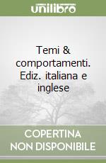 Temi & comportamenti. Ediz. italiana e inglese libro