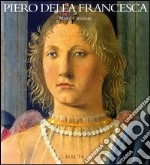 Piero della Francesca. Ediz. illustrata libro