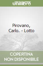 Pirovano, Carlo. - Lotto libro
