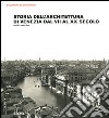 Storia dell'architettura di Venezia dal VII al XX secolo. Ediz. illustrata libro di Concina Ennio