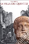 Via Appia. La villa dei Quintili. Ediz. illustrata libro
