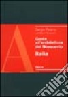 Guida all'architettura italiana del novecento. Ediz. illustrata libro di Polano Sergio Mulazzani Marco