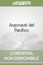 Argonauti del Pacifico libro